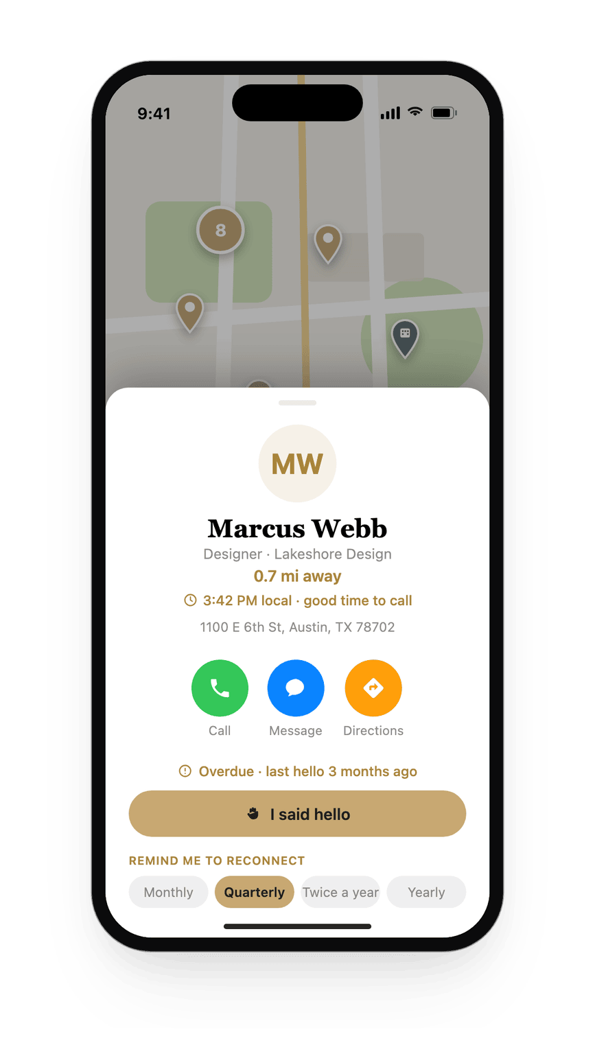A contact card for Marcus Webb showing distance, their local time, address, Call, Message and Directions buttons, and a quarterly reconnect reminder.
